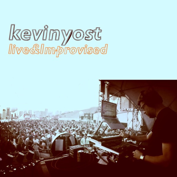 Kevin Yost: Live and Improvised