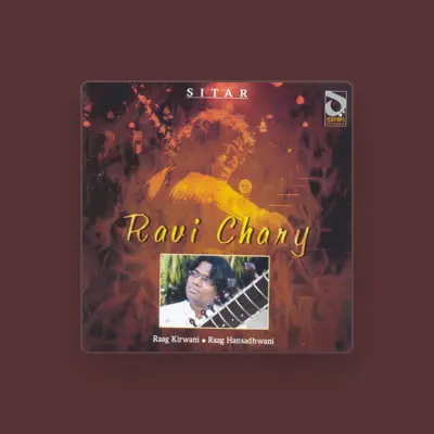 Listen to Ravi Chary, watch music videos, read bio, see tour dates & more!