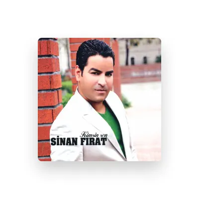 Listen to Sinan Fırat, watch music videos, read bio, see tour dates & more!