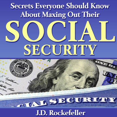 Secrets Everyone Should Know About Maxing Out Their Social Security (Unabridged) cover