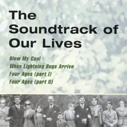 Blow My Cool - EP - The Soundtrack of Our Lives Blow My Cool - EP - The Soundtrack of Our Lives