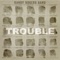 Trouble Knows My Name (feat. Willie Nelson) - Randy Rogers Band lyrics