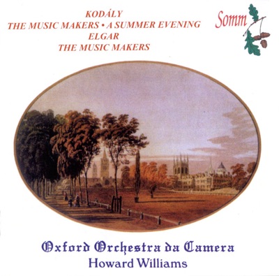 Kodály & Elgar: The Music Makers