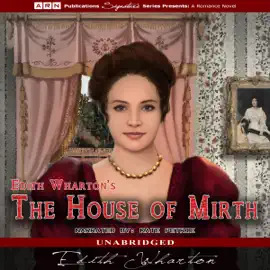 The House of Mirth (Unabridged)