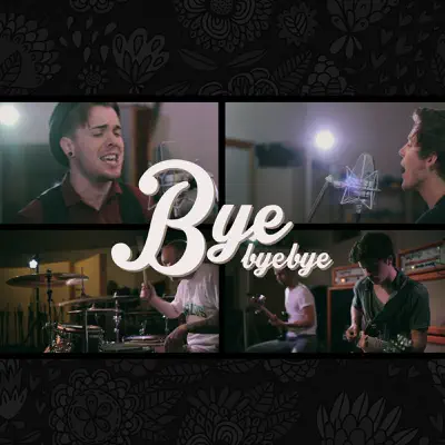 Bye Bye Bye (Rock Version) [feat. Cody Carson of Set It Off] - Single - Our Last Night