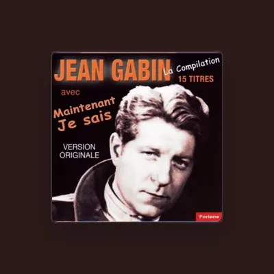 Listen to Jean Gabin, watch music videos, read bio, see tour dates & more!