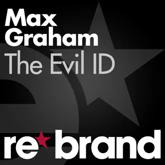 The Evil Id (Radio Edit) by Max Graham song reviws