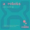 One More Chance - 2Robots lyrics