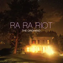 The Orchard (Bonus Track Version) - Ra Ra Riot