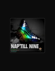 Nap'Till Nine을(를) 듣고, 뮤직 비디오를 보고, 약력을 읽고, 투어 일정 등을 확인하세요!
