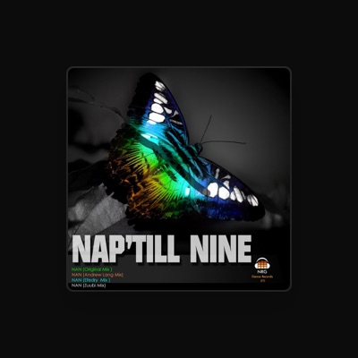 Listen to Nap'Till Nine, watch music videos, read bio, see tour dates & more!