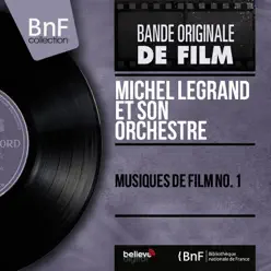Musiques de film, no. 1 - Michel Legrand & His Orchestra Musiques de film, no. 1 - Michel Legrand & His Orchestra