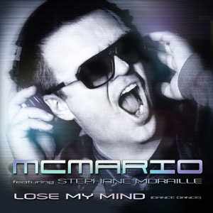 Lose My Mind (Dance Dance) [feat. Stephane Moraille] [Remixes]