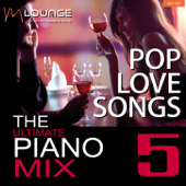 Ultimate Piano Mix: Pop Love Songs (Vol. 5)