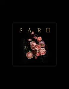 Ascolta Sarh, guarda video musicali, leggi la biografia, vedi le date del tour & altro!