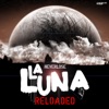 La Luna Reloaded - Single