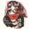 ooTi Skulf - Ouhwahahou