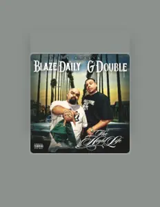 Ascolta Blaze Daily, guarda video musicali, leggi la biografia, vedi le date del tour & altro!