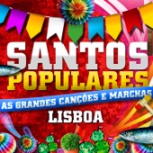 Santos Populares - As Grandes Canções e Marchas Lisboa artwork