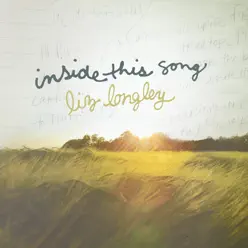 Inside This Song - EP - Liz Longley Inside This Song - EP - Liz Longley