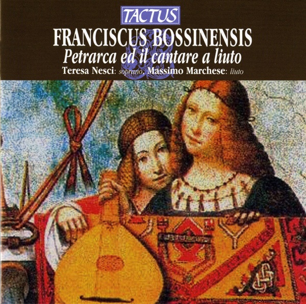 Bossinensis: Petrarca ed il cantare a liuto