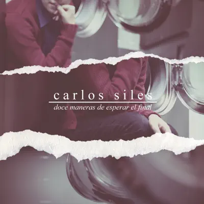 Doce Maneras de Esperar el Final - Carlos Siles Doce Maneras de Esperar el Final - Carlos Siles