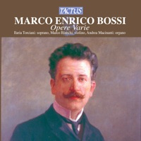 Bossi: Opere Varie - Andrea Macinanti, Ilaria Torciani & Marco Bianchi