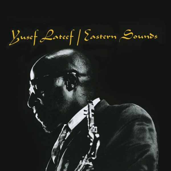 Yusef Lateef – Eastern Sounds – Vinyl (LP, Album + 2 more