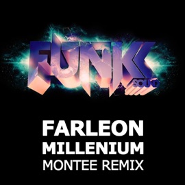 Millenium (Montee Remix) Farleon