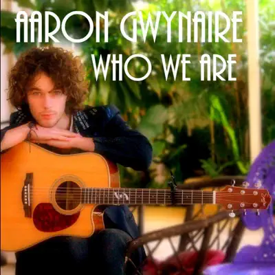 Listen to Who We Are - EP by Aaron Gwynaire