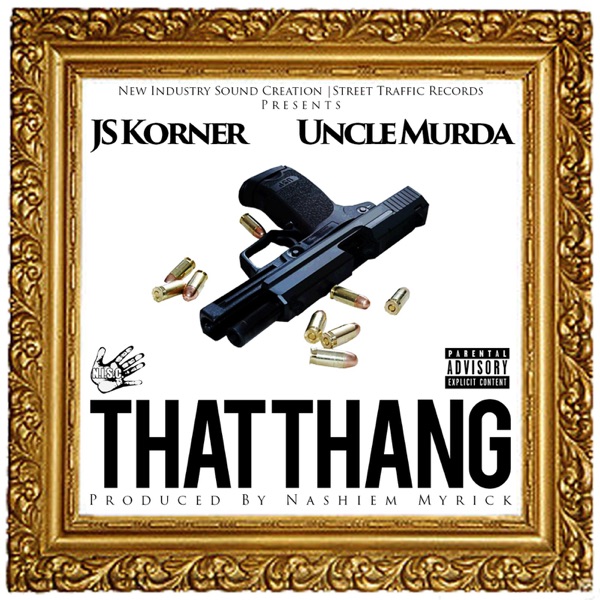 That Thang (feat. Uncle Murda) - Single - J.S. Korner