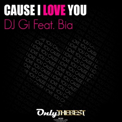 Cause I Love You (feat. Bia) - EP