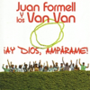¡Ay Dios, Ampárame! - Juan Formell & Los Van Van