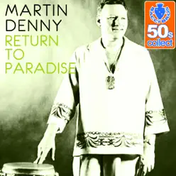 Return to Paradise (Remastered) - Single - Martin Denny Return to Paradise (Remastered) - Single - Martin Denny