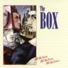 All the Time, All the Time, All the Time... - The Box