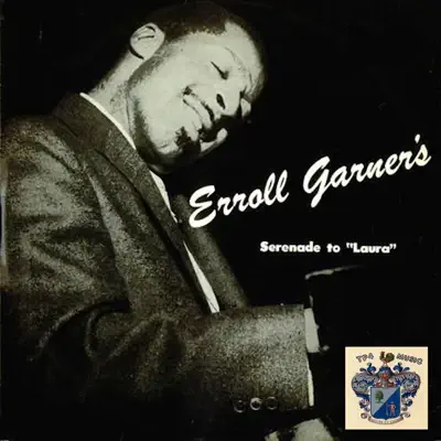 Serenade to Laura - Erroll Garner Serenade to Laura - Erroll Garner