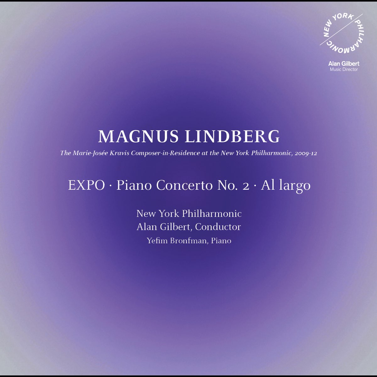 Lindberg: EXPO - Piano Concerto No. 2 - Al largo - Album by Alan Gilbert,  New York Philharmonic & Yefim Bronfman - Apple Music