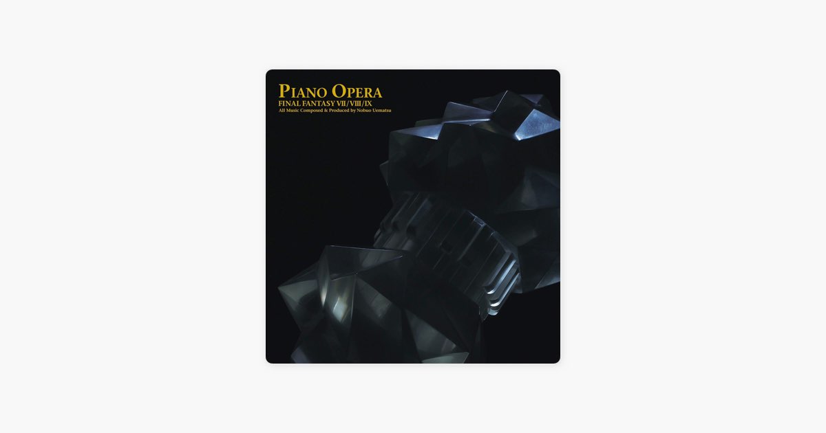 Piano Opera FINAL FANTASY VII / VIII / IX - 植松伸夫 & 中山博之の