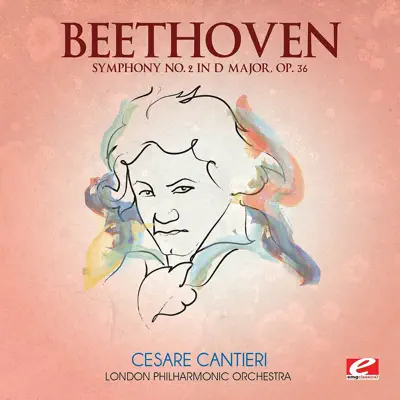 Beethoven: Symphony No. 2 in D Major, Op. 36 (Digitally Remastered) - London Philharmonic Orchestra