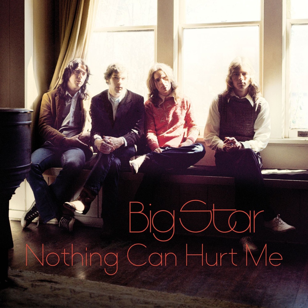 Nothing Can Hurt Me by Big Star album cover