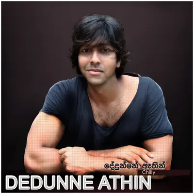 Dedunne Athin – Single - Single - Chilly