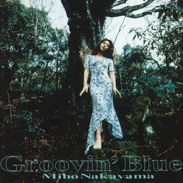 中山美穂 Groovin' Blue 2015年リマスター盤 Groovin' Blue - 中山美穂のアルバム - Apple Music