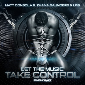 Let the Music Take Control (feat. Zhana Saunders)