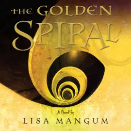 The Golden Spiral (Unabridged)