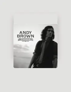 Posłuchaj wykonawcy Andy Brown, obejrzyj teledyski, przeczytaj biografię, zobacz daty tras koncertowych i nie tylko!