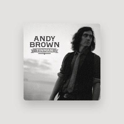 Listen to Andy Brown, watch music videos, read bio, see tour dates & more!