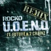 U.O.E.N.O. (feat. Future & 2 Chainz) [Remix] - Single
