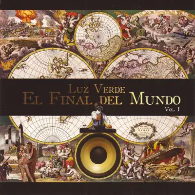 El Final del Mundo Vol. 1 - EP - Luz Verde El Final del Mundo Vol. 1 - EP - Luz Verde