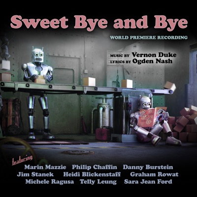 Sweet Bye and Bye (World Premiere Recording)