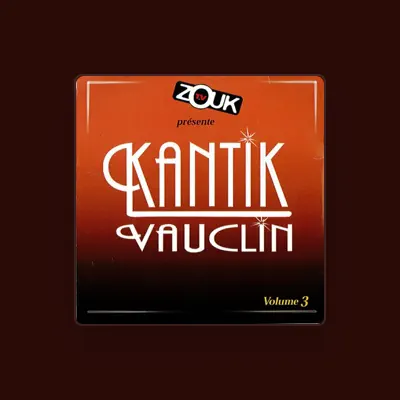 Listen to Kantik Vauclin, watch music videos, read bio, see tour dates & more!
